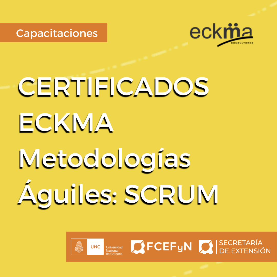 Certificados ECKMA Consultores - Las metodologías ágiles: SCRUM