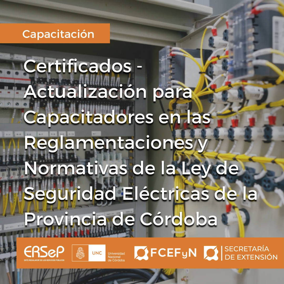 Certificados Actualización para Capacitadores en las Reglamentaciones y Normativas de la Ley de Seguridad Eléctricas de la Provincia de Córdoba